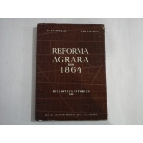  REFORMA  AGRARA  DIN  1864  -  N. ADANILOAIE  * D. BERINDEI 